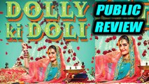 Public Review Of 'Dolly Ki Doli' | Sonam Kapoor | Rajkumar Rao