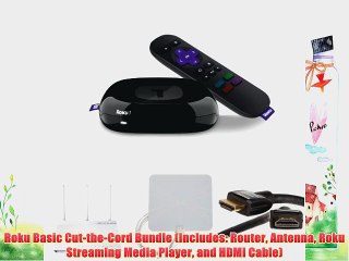 Roku Basic Cut-the-Cord Bundle (Includes: Router Antenna Roku Streaming Media Player and HDMI