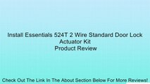 Install Essentials 524T 2 Wire Standard Door Lock Actuator Kit Review