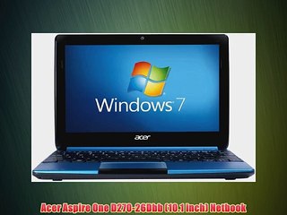 Download Video: Acer Aspire One D270 10.1 inch Netbook - Blue (Intel Atom N2600 1.6GHz 1GB RAM 320GB HDD LAN