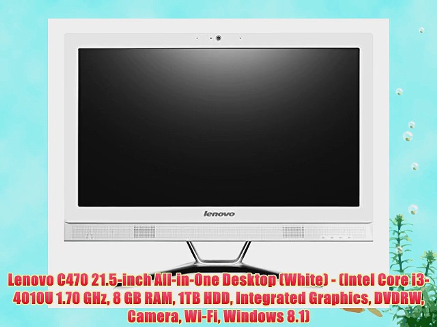 Lenovo C470 21.5-inch All-in-One Desktop (White) - (Intel Core i3-4010U  1.70 GHz 8 GB RAM 1TB - video Dailymotion