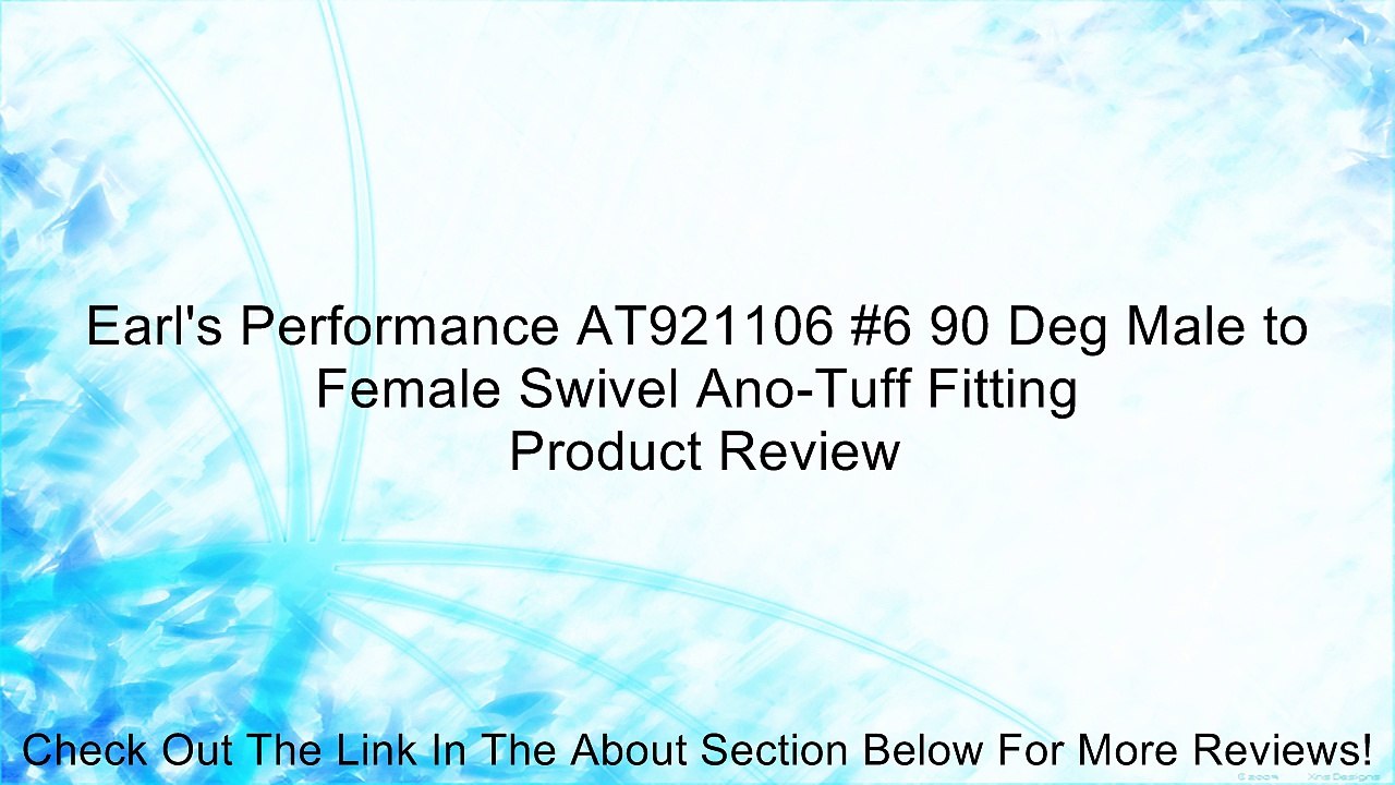 Earl's Performance AT921106 #6 90 Deg Male to Female Swivel Ano-Tuff Fitting Review