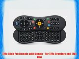 TiVo Slide Pro Remote with Dongle - For TiVo Premiere and TiVo Mini
