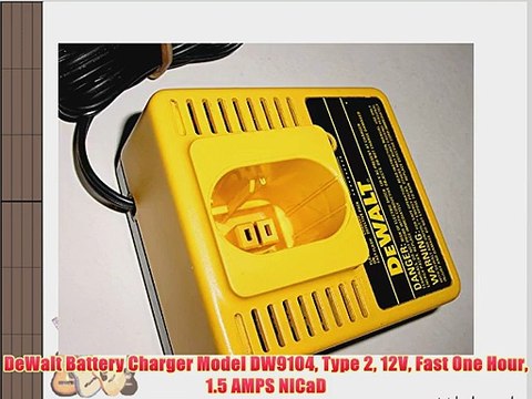 DeWalt Battery Charger Model DW9104 Type 2 12V Fast One Hour 1.5 AMPS NICaD