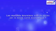 Les marchés boursiers sont-ils portés par la bonne santé de l'économie ?