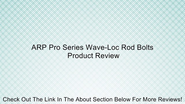ARP Pro Series Wave-Loc Rod Bolts Review