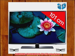 SAMSUNG UE40EH6030 3D LED television