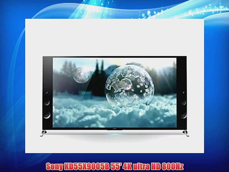 Sony KD55X9005B 55' 4K ultra HD 800Hz