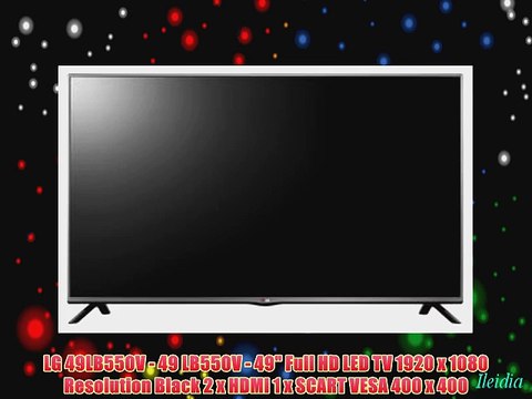 LG 49LB550V - 49 LB550V - 49 Full HD LED TV 1920 x 1080 Resolution Black 2 x HDMI 1 x SCART
