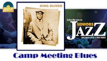 King Oliver - Camp Meeting Blues (HD) Officiel Seniors Jazz