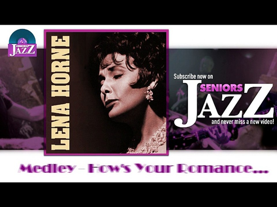 Lena Horne - Medley - How's Your Romance (HD) Officiel Seniors Jazz