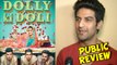 Dolly Ki Doli Public Review | Sonam Kapoor, Pulkit Sharma, Rajkumar Rao