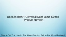 Dorman 85931 Universal Door Jamb Switch Review