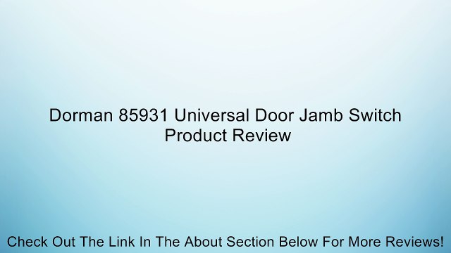 Dorman 85931 Universal Door Jamb Switch Review