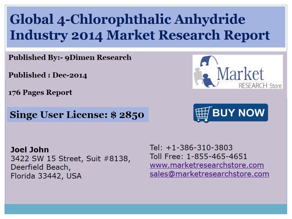 Global 4-Chlorophthalic Anhydride Market 2014 Size, Share, Growth, Trends, Demand and Forecast