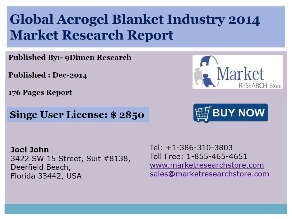 Global Aerogel Blanket Market 2014 Size, Share, Growth, Trends, Demand and Forecast