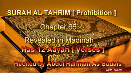 SURATUL TAHRIM [ Chapter 66 ] Recited by Abdul Rahman As Sudais