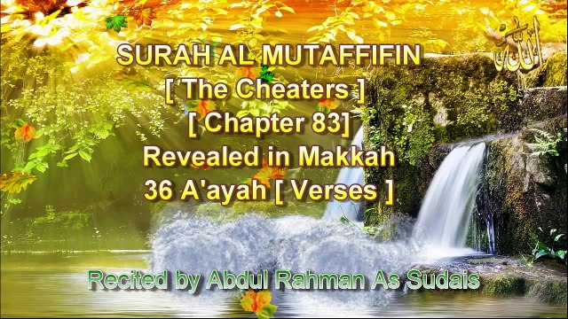 SURAH AL MUTAFFIFIN [Chapter 83] Recited by AbdulRahman Sudais