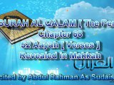 SURATUL QALAM [ The Pen ] Recited by Abdul Rahman As Sudais