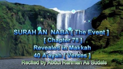 SURAH AN NABA [The Event] Recited by AbdulRahman As Sudais