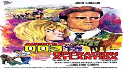 1965 - Agente 003. Operación Atlantida (escenas rodadas en Almería)