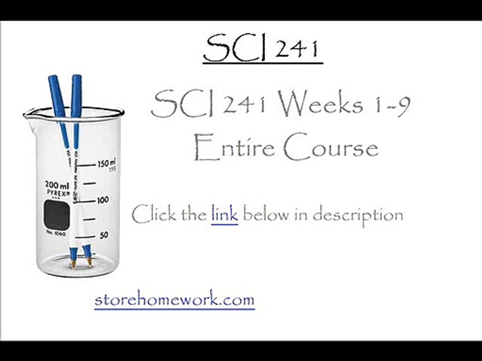 SCI 241 Weeks 1-9 Entire Course