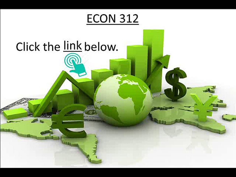 ECON 312 Week 4 Midterm Exam