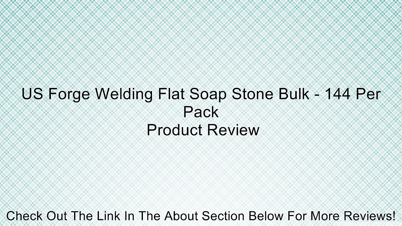 US Forge Welding Flat Soap Stone Bulk - 144 Per Pack Review