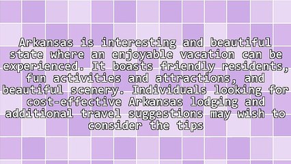 It Is Not Difficult To Find Affordable Arkansas Lodging