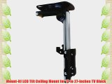 Mount-It! LCD Tilt Ceiling Mount for 13 to 27-inches TV Black