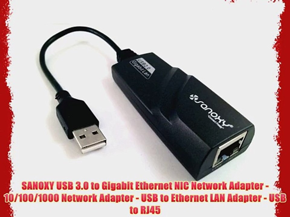 Sanoxy USB 3.0 to Gigabit EN NIC Network Ethernet Adapter ASIX AX88179 LAN 10/ 100/ 1000Mbp
