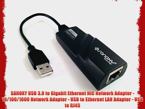 Sanoxy USB 3.0 to Gigabit EN NIC Network Ethernet Adapter ASIX AX88179 LAN 10/ 100/ 1000Mbp