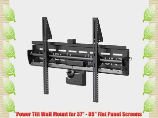 Power Tilt Wall Mount for 37 - 85 Flat Panel Screens