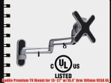 GadKo Premium TV Mount for 13~27 w/16.4 Arm 100mm VESA UL