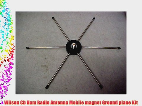 Wilson Cb Ham Radio Antenna Mobile magnet Ground plane Kit