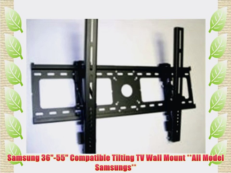 Samsung 36-55 Compatible Tilting TV Wall Mount **All Model Samsungs**