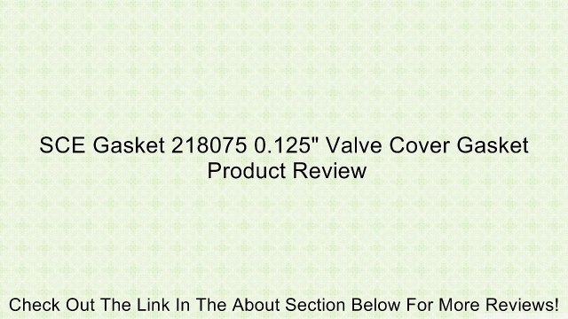 SCE Gasket 218075 0.125 Valve Cover Gasket Review