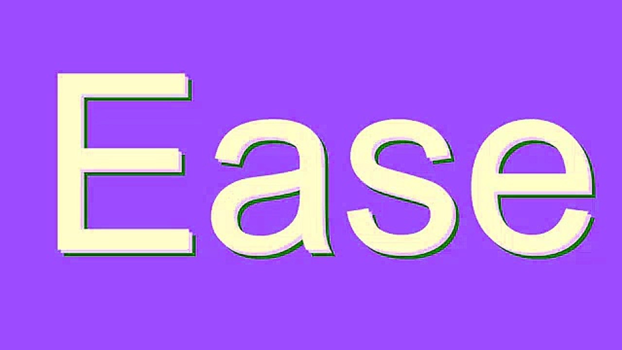How to Pronounce Ease