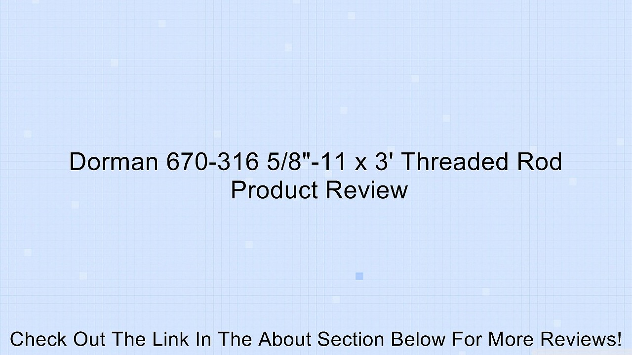 Dorman 670-316 5/8"-11 x 3' Threaded Rod Review