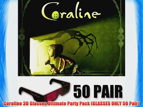 Coraline 3D Glasses Ultimate Party Pack (GLASSES ONLY 50 Pair)