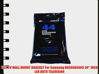 TILT TV WALL MOUNT BRACKET For Samsung UN39EH5003 39 INCH LED HDTV TELEVISION