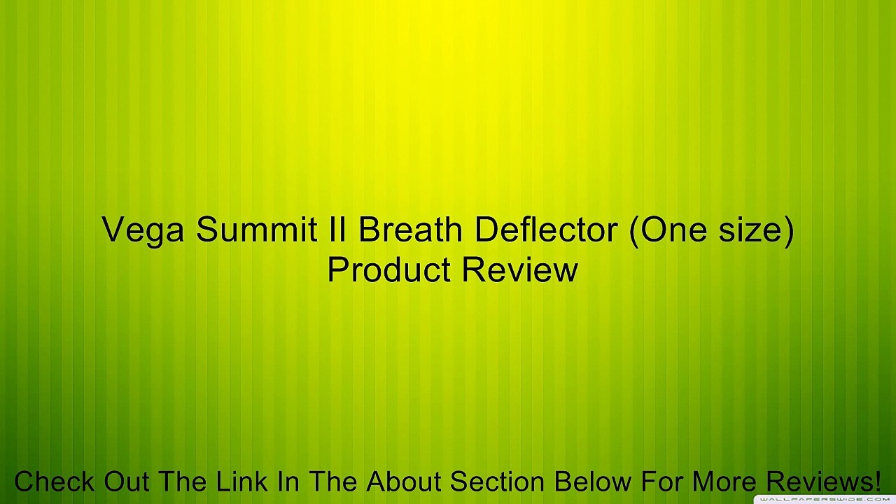 Vega Summit II Breath Deflector (One size) Review