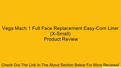 Vega Mach 1 Full Face Replacement Easy-Com Liner (X-Small) Review