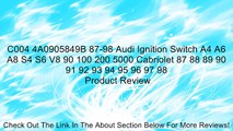 C004 4A0905849B 87-98 Audi Ignition Switch A4 A6 A8 S4 S6 V8 90 100 200 5000 Cabriolet 87 88 89 90 91 92 93 94 95 96 97 98 Review