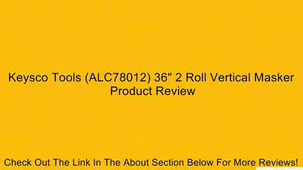Keysco Tools (ALC78012) 36" 2 Roll Vertical Masker Review