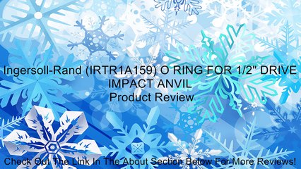 Ingersoll-Rand (IRTR1A159) O RING FOR 1/2" DRIVE IMPACT ANVIL Review