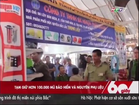 Nón Sơn - Bản tin 60s - Tịch thu hàng trăm nghìn sản phẩm mũ bảo hiểm giả kém chất lượng