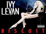 [ DOWNLOAD MP3 ] Ivy Levan - Biscuit [Explicit] [ iTunesRip ]