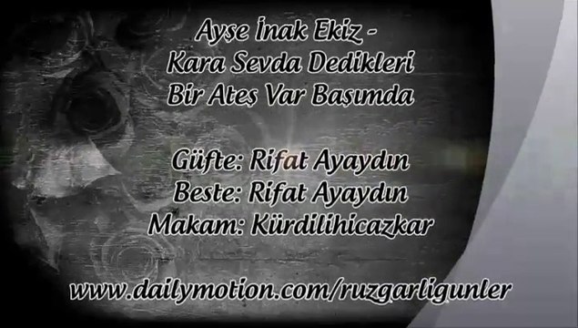 Ayşe İnak Ekiz-Kara Sevda Dedikleri Bir Ateş Var Başımda