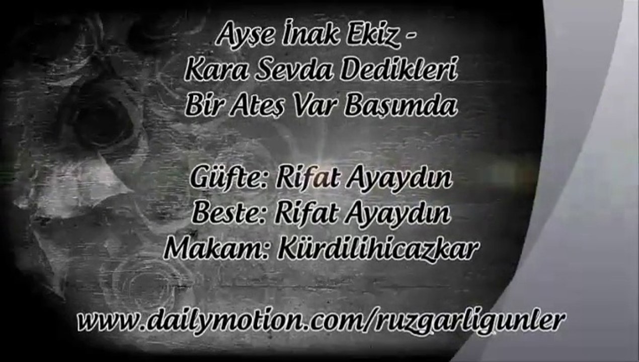 Ayşe İnak Ekiz-Kara Sevda Dedikleri Bir Ateş Var Başımda